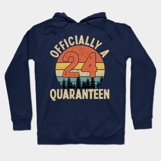 officially a quaranteen 24th birthday Hoodie